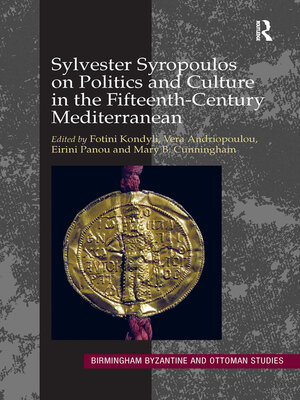 cover image of Sylvester Syropoulos on Politics and Culture in the Fifteenth-Century Mediterranean